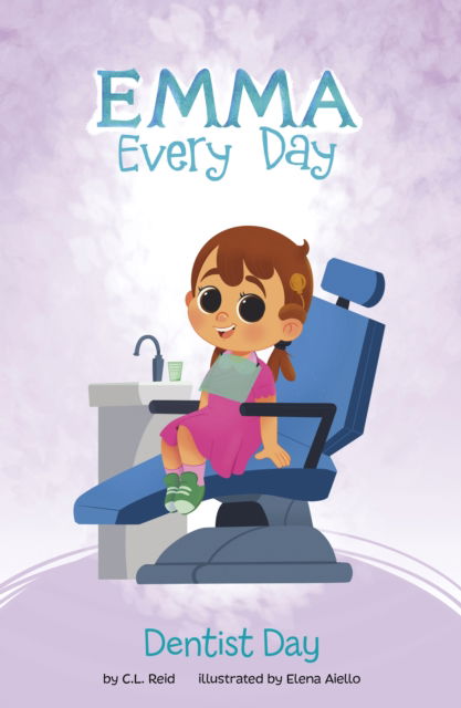 Cover for C. L. Reid · Dentist Day - Emma Every Day (Paperback Book) (2025)