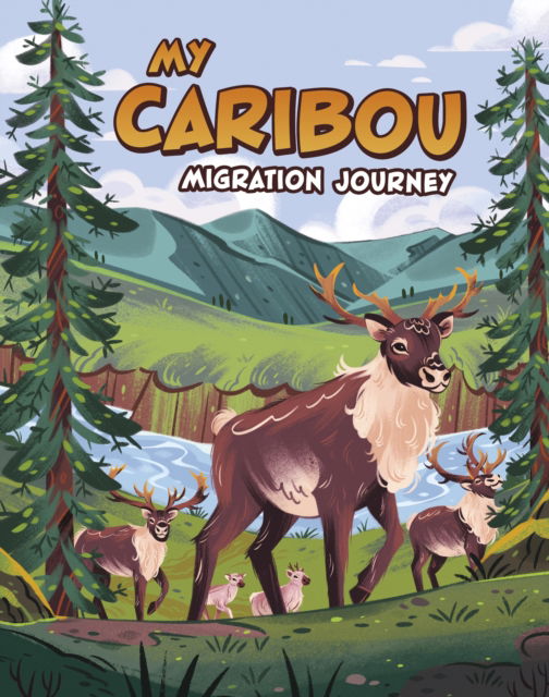 Cover for Nancy Loewen · My Caribou Migration Journey - My Animal Migration Story (Pocketbok) (2025)