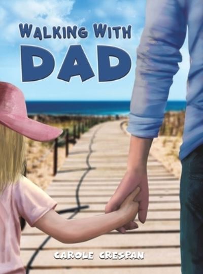 Cover for Carole Crespan · Walking With Dad (Hardcover Book) (2023)