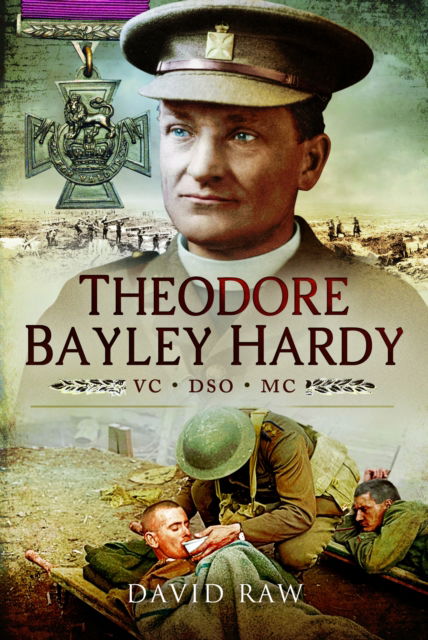 Theodore Bayley Hardy VC DSO MC - David Raw - Książki - Pen & Sword Books Ltd - 9781399078696 - 30 października 2024