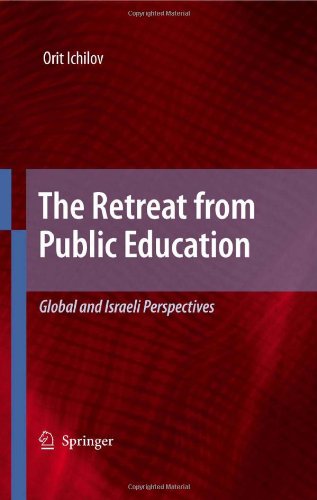 Cover for Orit Ichilov · The Retreat from Public Education: Global and Israeli Perspectives (Hardcover Book) [2009 edition] (2009)