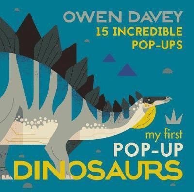 Cover for Owen Davey · My First Pop-Up Dinosaurs: 15 Incredible Pop-Ups (Innbunden bok) (2018)