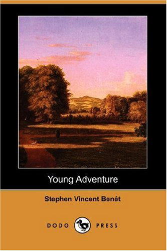 Cover for Stephen Vincent Benet · Young Adventure (Pocketbok) (2007)