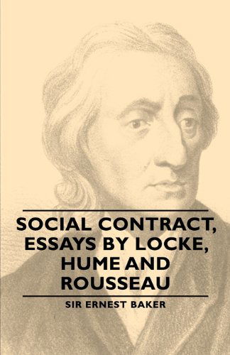 Social Contract, Essays by Locke, Hume and Rousseau (Oxford World's Classics) - Ernest Baker - Książki - Pomona Press - 9781406790696 - 16 grudnia 2006