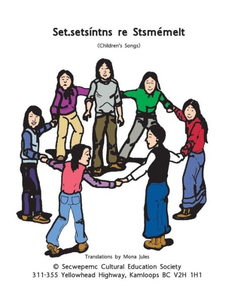 Set.setsintns Re Stsmemelt - Secwepemc Cultural Education Society - Books - Trafford Publishing - 9781412065696 - January 19, 2007