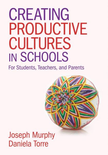 Cover for Joseph F. Murphy · Creating Productive Cultures in Schools: For Students, Teachers, and Parents (Pocketbok) (2014)