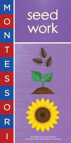 Cover for Bobby George · Montessori: Seed Work - Montessori (Board book) (2022)