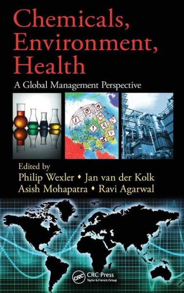 Cover for Philip Wexler · Chemicals, Environment, Health: A Global Management Perspective (Hardcover Book) (2011)