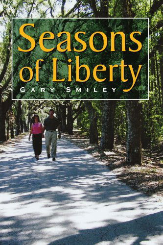 Cover for Gary Smiley · Seasons of Liberty (Taschenbuch) (2007)