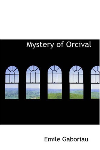 Cover for Emile Gaboriau · Mystery of Orcival (Paperback Book) (2008)