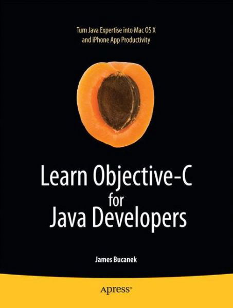 Cover for James Bucanek · Learn Objective-c for Java Developers (Paperback Book) (2009)