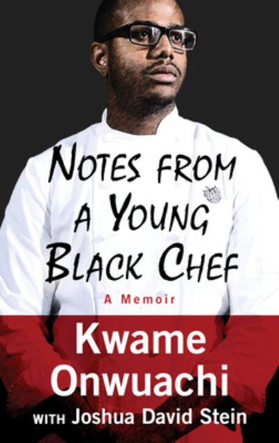 Cover for Kwame Onwuachi · Notes from a Young Black Chef (Hardcover Book) (2019)