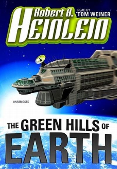 Cover for Robert A Heinlein · The Green Hills of Earth (N/A) (2009)