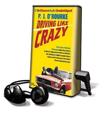 Cover for P. J. O'Rourke · Driving Like Crazy (N/A) (2009)