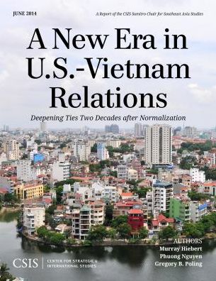 Cover for Murray Hiebert · A New Era in U.S.-Vietnam Relations: Deepening Ties Two Decades after Normalization - CSIS Reports (Taschenbuch) (2014)