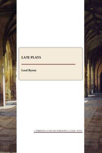 Cover for Lord George Gordon Byron · Late Plays and Poems (Paperback Book) (2009)