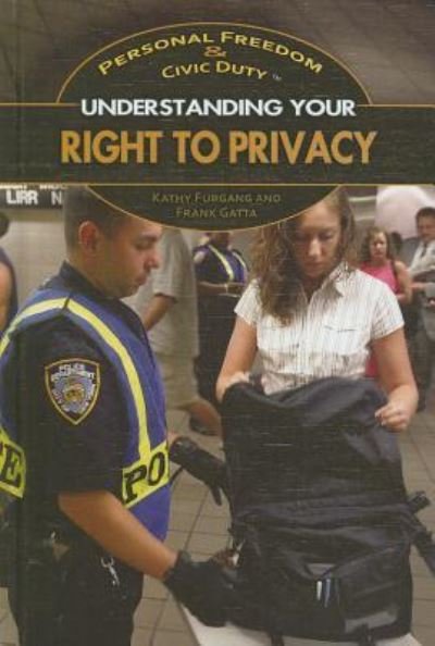 Cover for Kathy Furgang · Understanding your right to privacy (Book) [1st edition] (2011)
