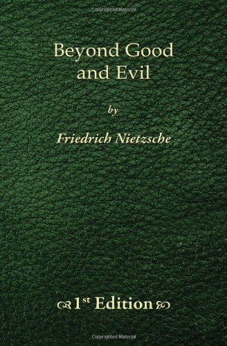 Beyond Good  and Evil - 1st Edition - Friedrich Nietzsche - Libros - CreateSpace Independent Publishing Platf - 9781450515696 - 10 de enero de 2010