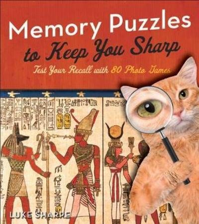 Cover for Luke Sharpe · Memory Puzzles to Keep You Sharp: Test Your Recall with 80 Photo Games (Paperback Book) (2018)