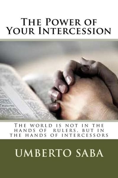 Cover for Umberto Saba · The Power of Your Intercession (Paperback Bog) (2011)