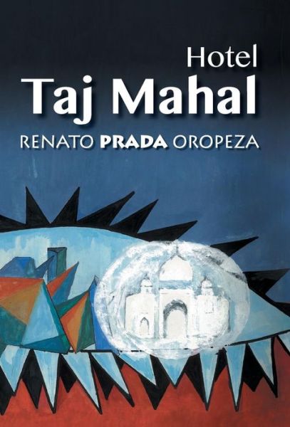 Cover for Renato Prada Oropeza · Hotel Taj Mahal (Hardcover Book) (2013)