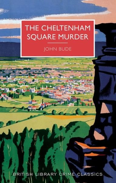 Cover for John Bude · The Cheltenham Square murder (Book) [First edition, First US trade paperback edition. edition] (2017)