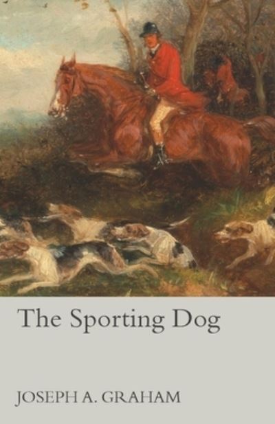 Cover for Joseph A Graham · The Sporting Dog (Paperback Bog) (2015)