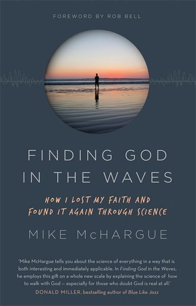 Cover for Mike McHargue · Finding God in the Waves: How I lost my faith and found it again through science (Paperback Book) (2017)