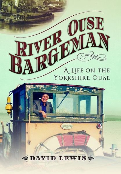 Cover for David Lewis · River Ouse Bargeman (Hardcover Book) (2017)