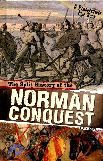 The Split History of the Norman Conquest: A Perspectives Flip Book - Perspectives Flip Books - Nick Hunter - Böcker - Capstone Global Library Ltd - 9781474726696 - 14 juli 2016