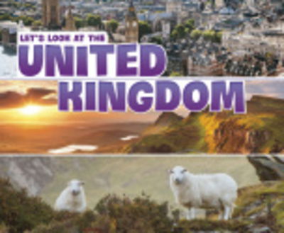 Let's Look at the United Kingdom - Let's Look at Countries - Chitra Soundararajan - Książki - Capstone Global Library Ltd - 9781474784696 - 1 października 2020