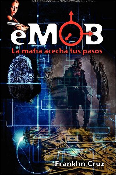 Cover for Franklin Cruz · Emob: La Mafia Acecha Tus Pasos (Paperback Book) (2012)