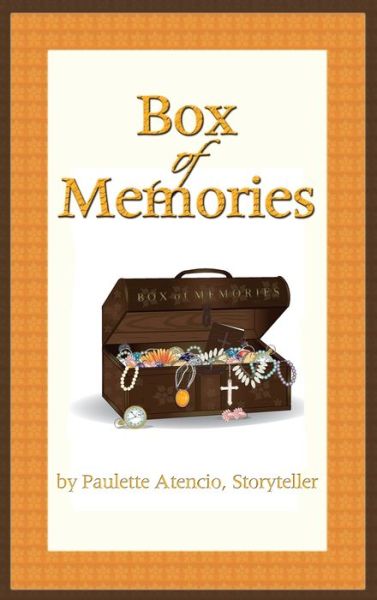 Cover for Storyteller Paulette Atencio · Box of Memories (Hardcover Book) (2020)