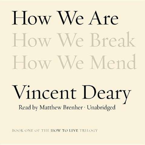 Cover for Vincent Deary · How We Are: Book One of the How to Live Trilogy (MP3-CD) (2014)