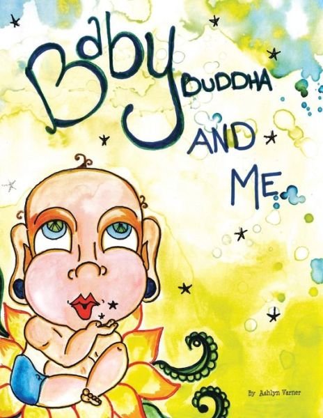 Cover for Ashlyn Varner · Baby Buddha and Me (Paperback Book) (2015)
