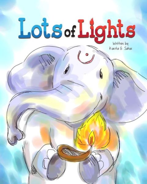 Cover for Kavita Sahai · Lots of Lights: Lots of Lights (Paperback Book) (2013)