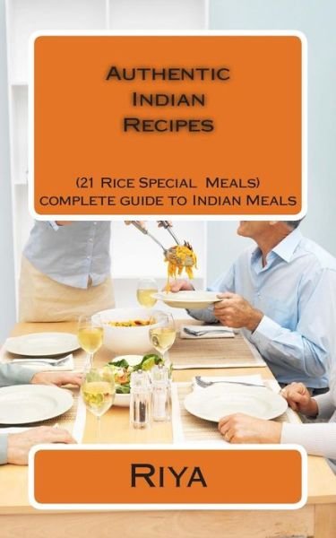 Cover for Riya · Authentic Indian Recipes: 21 Rice Special Dishes (Pocketbok) (2013)