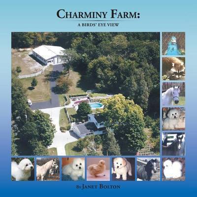 Cover for Janet Bolton · Charminy Farm: a Birds' Eye View (Paperback Book) (2015)