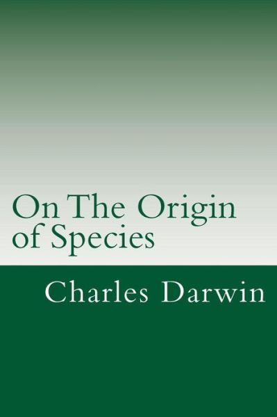 Cover for Charles Darwin · On the Origin of Species: or the Preservation of Favoured Races in the Struggle for Life. (Paperback Book) (1901)