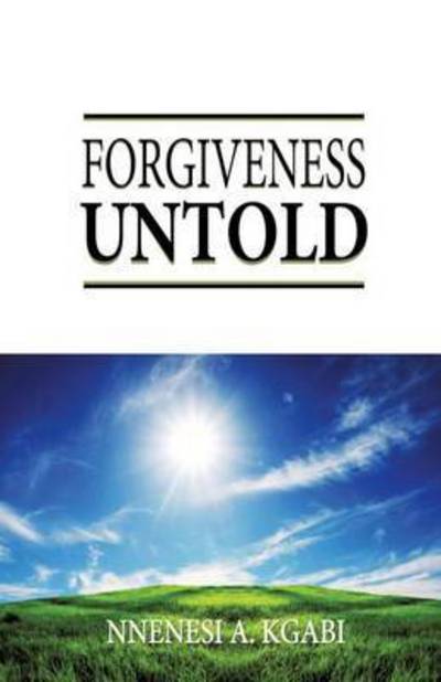 Cover for Nnenesi a Kgabi · Forgiveness Untold (Taschenbuch) (2015)