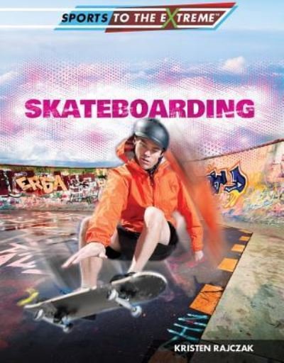Cover for Kristen Rajczak · Skateboarding (Inbunden Bok) (2015)