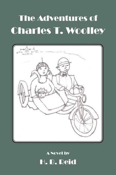 Cover for H B Reid · The Adventures of Charles T. Woolley (Paperback Book) (2014)