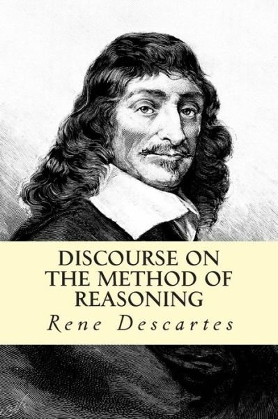 Cover for Rene Descartes · Discourse on the Method of Reasoning (Pocketbok) (2014)
