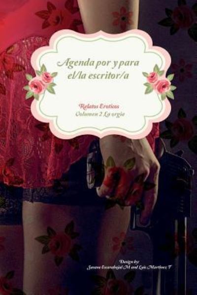 Relatos Eroticos Volumen 2 La Orgia - Susana Escarabajal M - Książki - Createspace - 9781502928696 - 21 października 2014