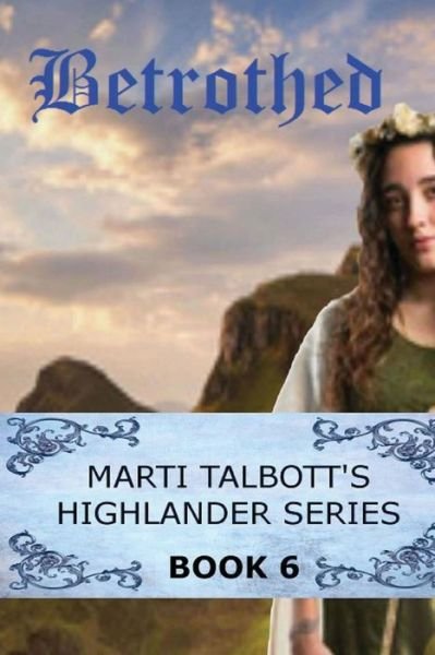 Cover for Marti Talbott · Betrothed: Book 6 (Paperback Bog) (2014)