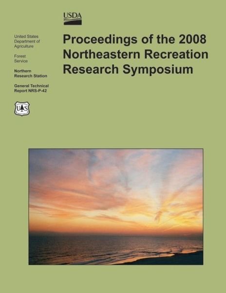 Cover for U S Department of Agriculture · Proceedings of the 2008 Northeastern Recreation Research Symposium (Taschenbuch) (2015)