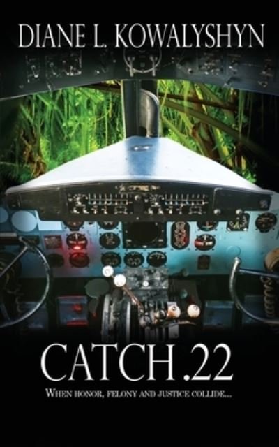 Cover for Diane L. Kowalyshyn · Catch . 22 (Book) (2022)