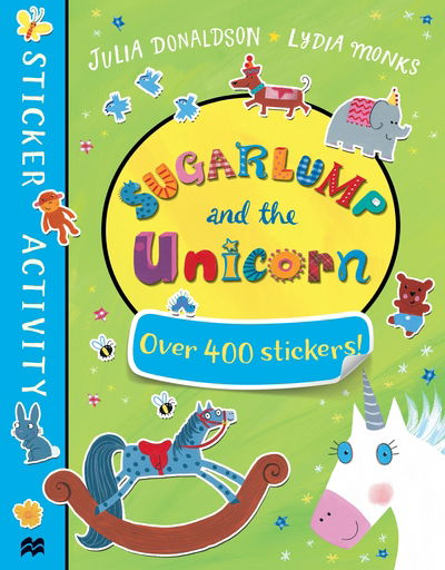 Sugarlump and the Unicorn Sticker Book - Julia Donaldson - Inne - Pan Macmillan - 9781509804696 - 30 czerwca 2016