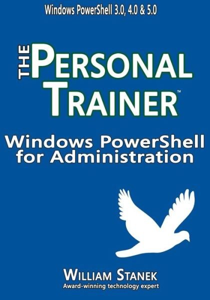 Cover for William Stanek · Windows Powershell for Administration: the Personal Trainer (Paperback Book) (2015)