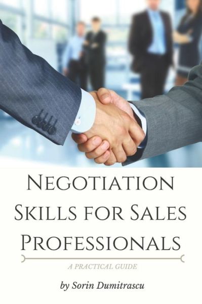 Cover for Sorin Dumitrascu · Negotiation Skills for Sales Professionals (Paperback Book) (2017)